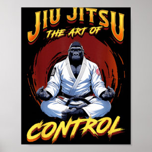 BJJ The Art Of Control - Big Grappling Jiu Jitsu Poster