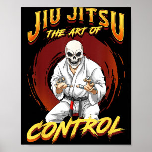 BJJ The Art Of Control - Grappling Jiu Jitsu Poster