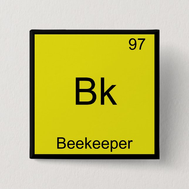 Bk - Beekeeper Funny Chemistry Element Symbol Tee 2 Inch Square Button (Front)