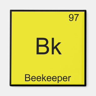 Bk - Beekeeper Funny Chemistry Element Symbol Tee Magnet