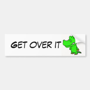 BK- Get over it gator sticker