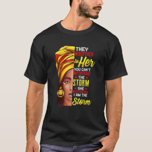 Black African Woman Afro I Am The Storm History Mo T-Shirt