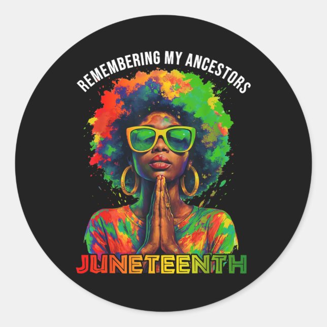 Black Afro Juneteenth Remembering My Ancestors Gir Classic Round Sticker (Front)