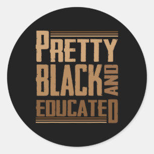 Black And Educated I Am The Strong African Queen 1 Classic Round Sticker