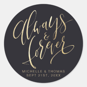 Black And Gold Always And Forever Script Wedding Classic Round Sticker