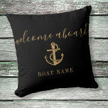 Black And Gold Anchor Boat Name Welcome Aboard Throw Pillow<br><div class="desc">Elegant personalized welcome aboard design featuring your boat or captain's name set in a chic gold text on a black background. Designed by Thisisnotme©</div>