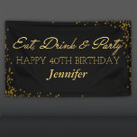 Black and Gold Glamour Adult Happy Birthday Banner<br><div class="desc">Elegant unisex birthday party banner featuring a stylish black background that can be changed to any colour,  with the words "eat,  drink and party" in a faux gold foil script and a simple text template.</div>