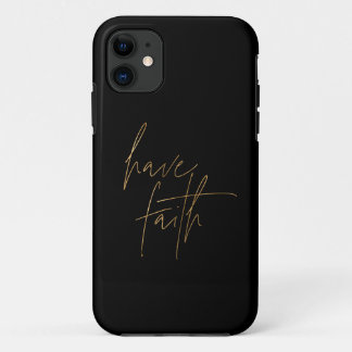 Black and Gold Have Faith Quote iPhone 11 Case