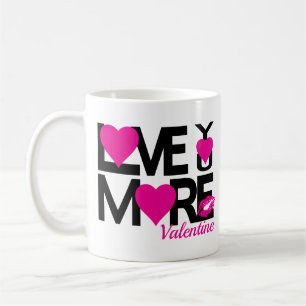 Black and Pink Love You More Coffee Mug