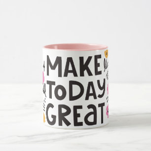 Black and Pink Make Great Today Mug