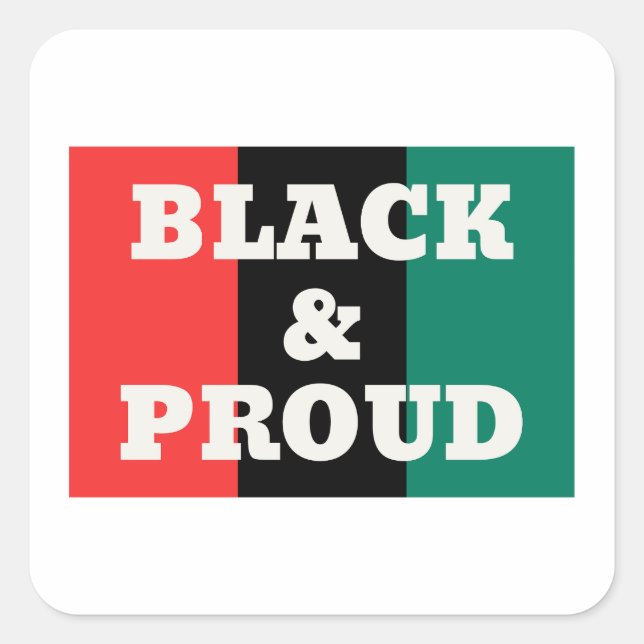 Black and Proud on a Red, Black, and Green Colours Square Sticker (Front)