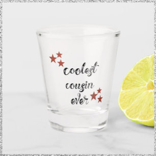 Black and Red Coolest Cousin Ever Shot Glass