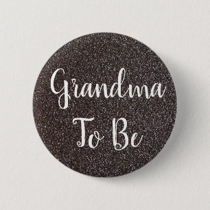 Black and Silver Glitter Grandma To Be Button
