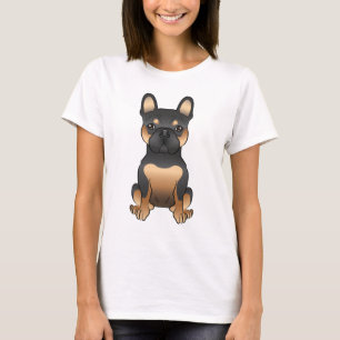 Black And Tan French Bulldog / Frenchie Cute Dog T-Shirt