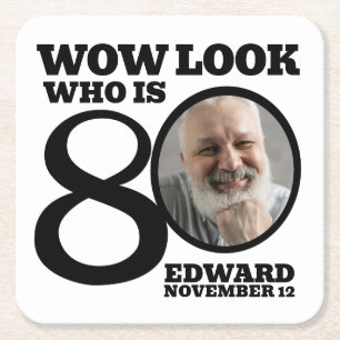 Black and white 80th birthday photo look who is  square paper coaster
