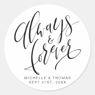 Black And White Always And Forever Script Wedding Classic Round Sticker