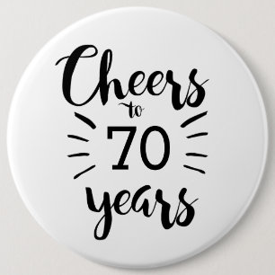 Black and White Cheers to 70 Years 6 Inch Round Button