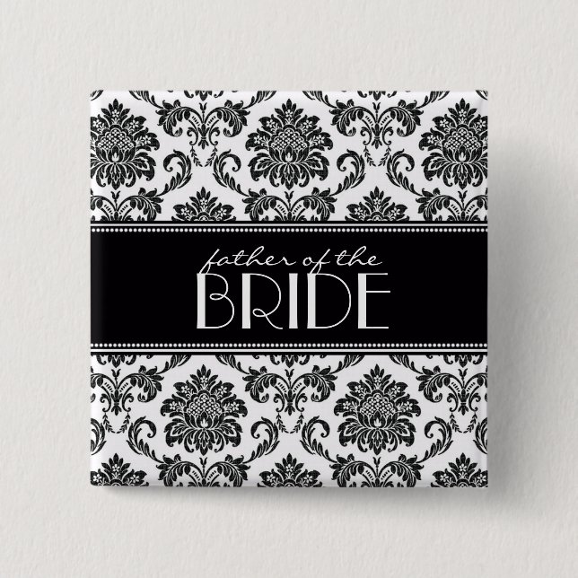 Black and White Father Of The Bride Damask Button (Front)