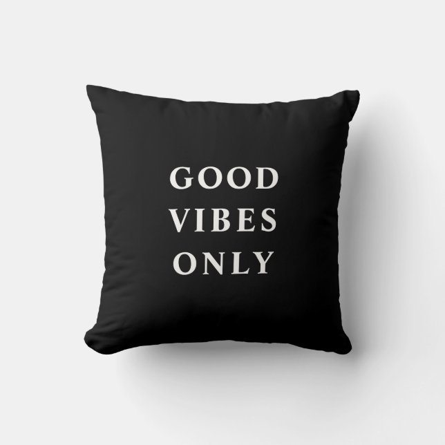Black and White Good Vibes Only Typographic Throw Pillow (Front)