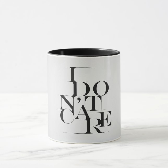 Black and White I Don't Care Typography Design Mug (Center)
