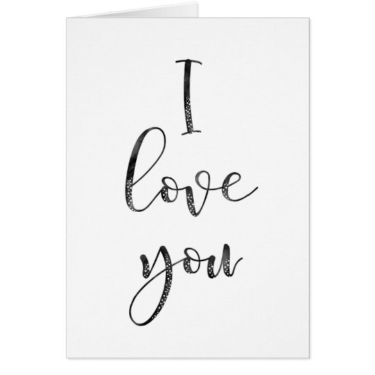 Black and White I Love You Card