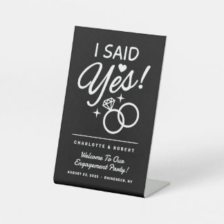 Black and White I Said Yes! Engagement Party Pedestal Sign