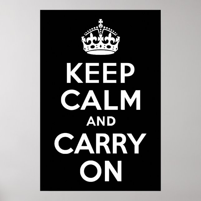 Black and White Keep Calm and Carry On Poster (Front)