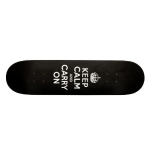 Black and White Keep Calm and Carry On Skateboard