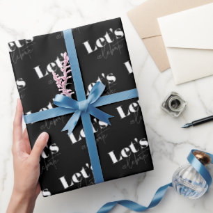 Black and White Let's Celebrate Birthday Wrapping Paper