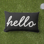 Black and White Modern Hello Throw Pillow<br><div class="desc">Cute and simple outdoor throw pillow design with HELLO in script font or add your own custom text. Click the Customize It button to add your own text,  change fonts and colours for a unique personalized design.</div>