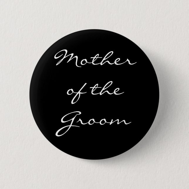 Black and White Mother of the Groom Button (Front)