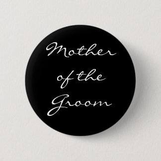 Black and White Mother of the Groom Button