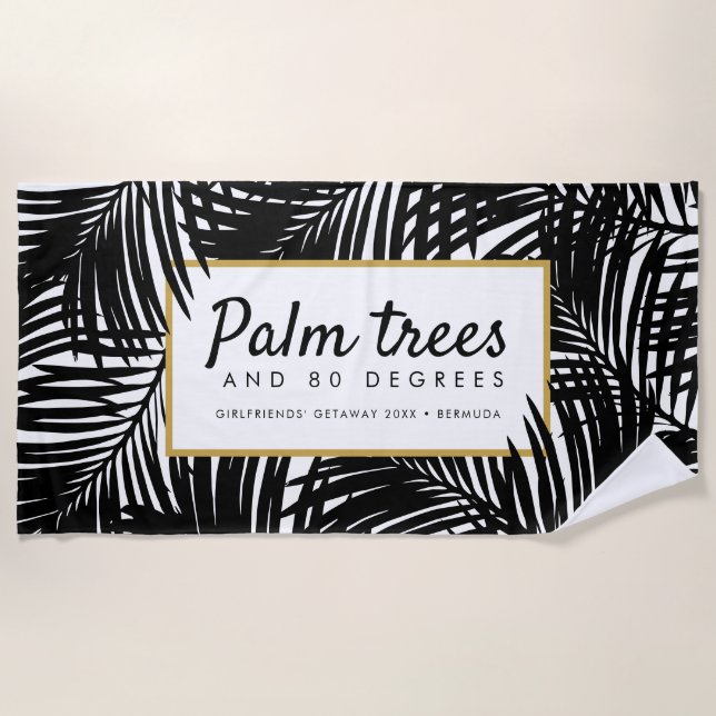 Black and White Palm Trees and 80 Degrees Beach Towel (Front)