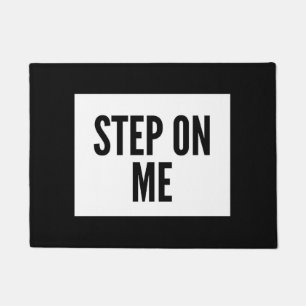 Black and White "Step On Me" Doormat
