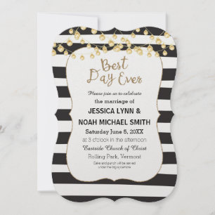Black and White Stripe Gold  Best Day Ever Invitation