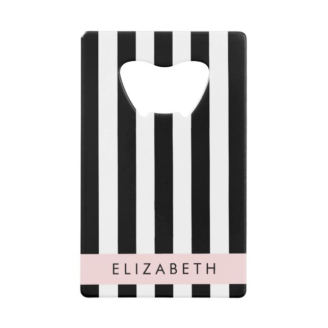 Black and White Stripes, Striped, Lines, Your Name Credit Card Bottle Opener (Front)