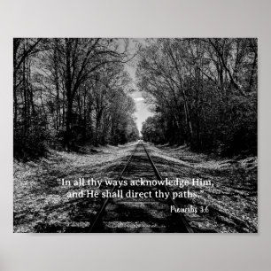 Black and White Train Track Proverbs Scripture Poster