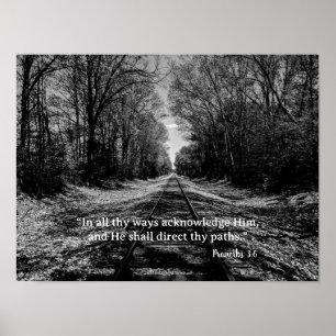 Black and White Train Track Proverbs Scripture Poster