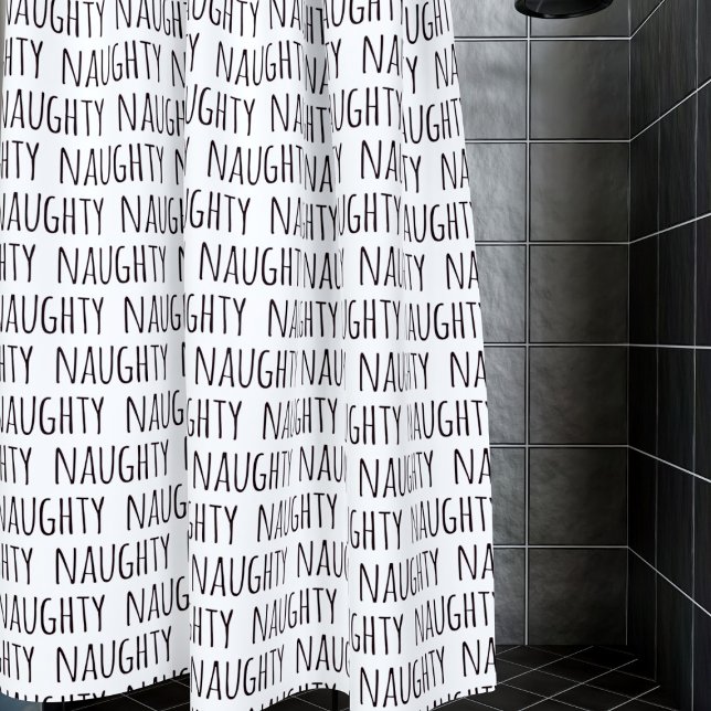 Black and White Typography Pattern Funny Naughty (Naughty shower curtain for naughty showers)