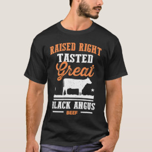 Black Angus Raised Right Tasted Great 1 T-Shirt