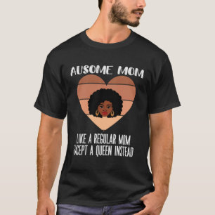 Black Autism Mom Ausome Mom Autistic Queen Strong T-Shirt