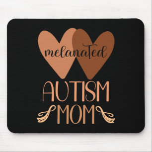 Black Autism Mom Of Autistic Son Kids Melanated Au Mouse Pad