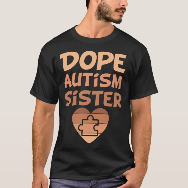 Black Autism Sister My Brother Has Autism Proud Au T-Shirt (Front)