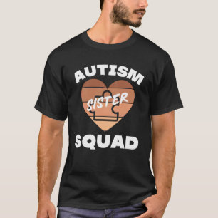 Black Autism Sister Squad My Brother Has Autism Pr T-Shirt