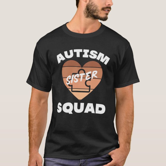 Black Autism Sister Squad My Brother Has Autism Pr T-Shirt (Front)