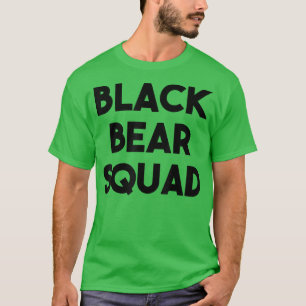 Black Bear Lover Funny - Black Bear Squad T-Shirt