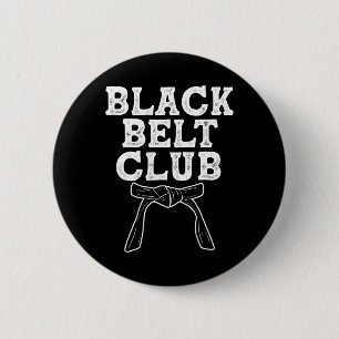 Black Belt Club - Karate Taekwondo Kung Fu Jiu Jit 2 Inch Round Button