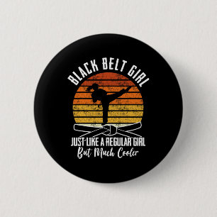 Black Belt Girl Karate Black Belt Promotion Black 2 Inch Round Button
