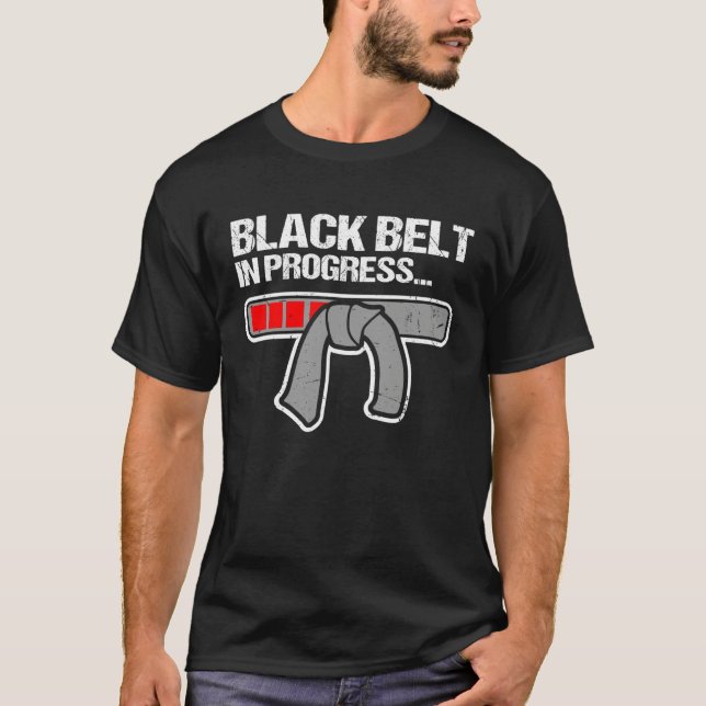 Black Belt in progress Funny Jiu Jitsu 2 T-Shirt (Front)