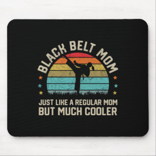 Black Belt Mom Karate Jiu Jitsu Taekwondo Martial Mouse Pad